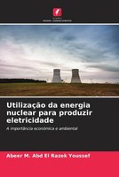 Abeer M. Abd El Razek Youssef | UtilizaçãO Da Energia Nuclear Para Produzir...