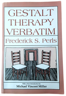 Gestalt Therapy Verbatim | Frederick Perls | Classic Psychotherapy Text