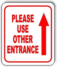 Please use other entrance up Arrow Aluminum Composite Sign