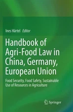 Handbook of Agri-Food Law in China, Germany, European Union: Food Security, Food