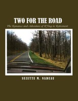 Two For The Road The Romance And Adventure Of Rving In Retirement Nadeau Buch