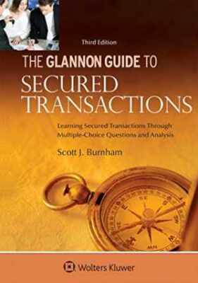 The Glannon Guide to Secured - Paperback, by Burnham Scott J. - Very Good