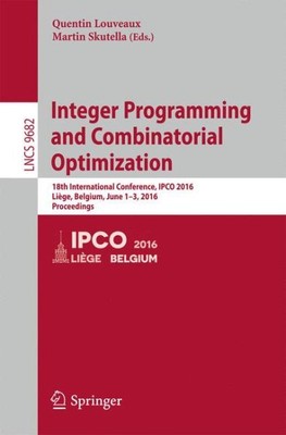 Integer Programming and Combinatorial Optimization : 18th International Confe...