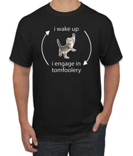 I Wake Up Engage In Tomfoolery Funny Shirt Cat Bow Meme Men's T-Shirt