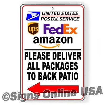 Deliver All Packages To Back Patio Arrow Left Metal Sign Or Decal 6 SIZES SI356