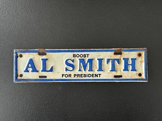 Antique 1928 "BOOST" AL SMITH FOR PRESIDENT License Plate Topper Sign