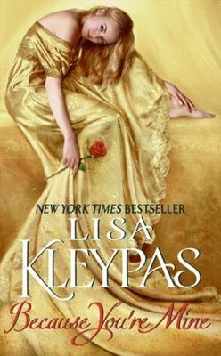Because You're Mine by Kleypas, Lisa