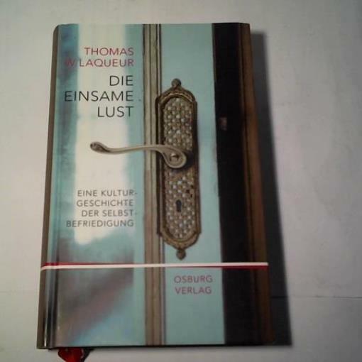 befriedigungs geschichten Die einsame Lust. Eine Geschichte der Selbstbefriedigung