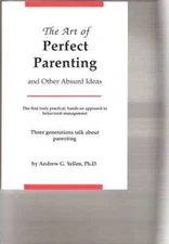 The Art of Perfect Parenting  Other Absurd Ideas - Paperback - GOOD