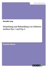 Jung - Entstehung und Behandlung von Diabetes mellitus Typ 1 und Typ 2 - P555z