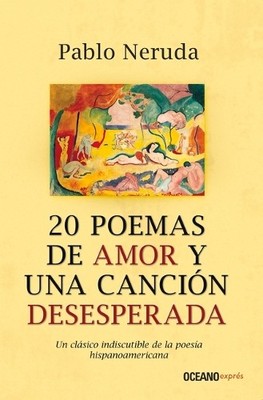 Pablo Neruda 20 Poemas de Amor Y Una Canción Desesperada (Taschenbuch)