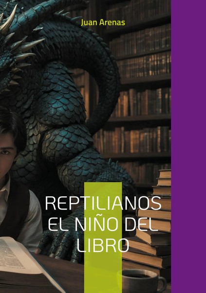 Juan Arenas | Reptilianos El NiñO Del Libro | Taschenbuch | Spanisch (2024)-image