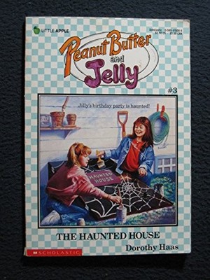 THE HAUNTED HOUSE (PEANUT BUTTER AND JELLY) By Dorothy Haas Excellent Condition