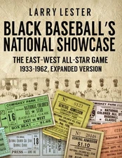 Black Baseball's National Showcase: The East-West All-Star Game, 