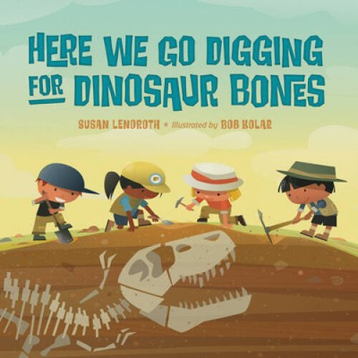 Here We Go Digging for Dinosaur Bones - Board book By Lendroth, Susan - GOOD