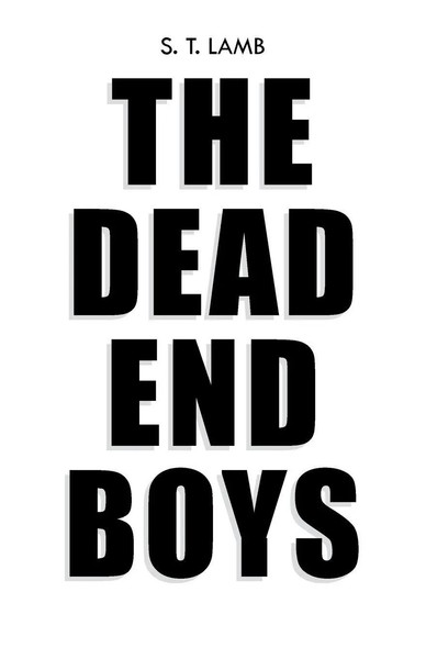 S. T. Lamb | The Dead End Boys | Taschenbuch | Englisch (2013) | iUniverse-image