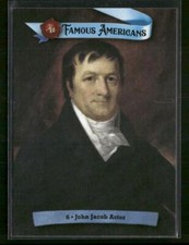 2021 Historic Autographs Famous Americans #6 John Jacob Astor