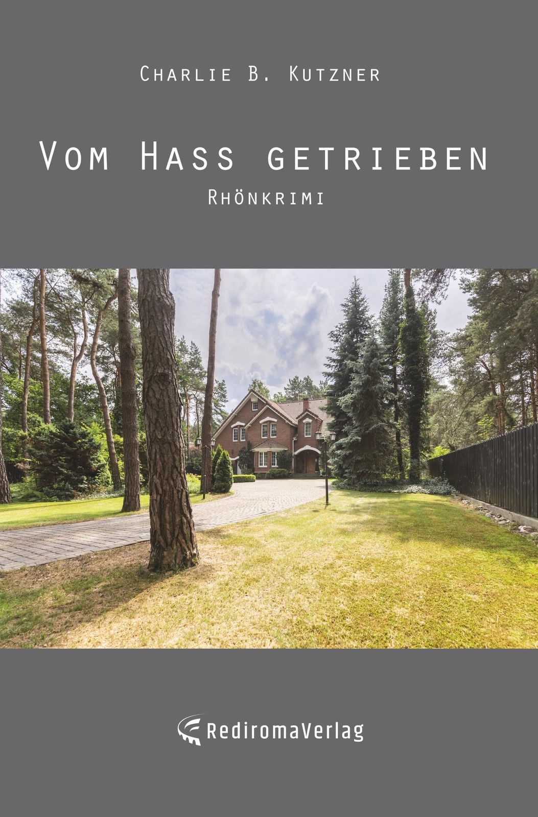 Thumbnail - Vom Hass Getrieben Charlie B. Kutzner Taschenbuch Paperback 262 S.