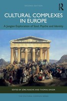 Cultural Complexes In Europe A Jungian Exploration Of Soul, Psyche And Identity