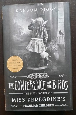 The Conference of the Birds - Miss Peregrine's Peculiar Children - Ransom Riggs