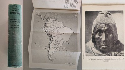 1936 THE TRAIL OF THE CONQUERORS - Col. P.T. Etherton - 1st Ed South America Map