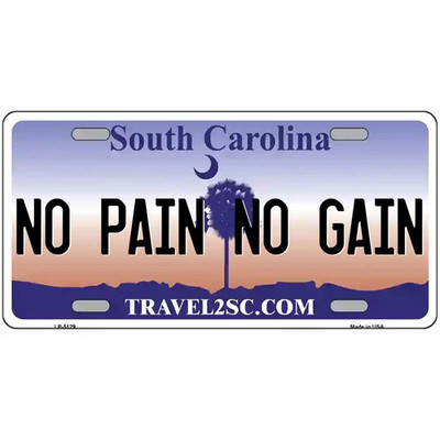 No Pain No Gain South Carolina Metal Sign