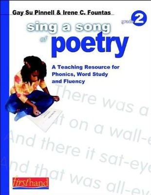 Sing a Song of Poetry, Grade 2: A Teaching Resource for Phonics, Word Study,...