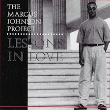 THE MARCUS JOHNSON PROJECT - Lessons In Love - CD - *BRAND NEW/STILL SEALED*