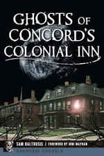 NEW The History Press Ghosts of Concord's Colonial Inn, MA 9781467153980 Haunted