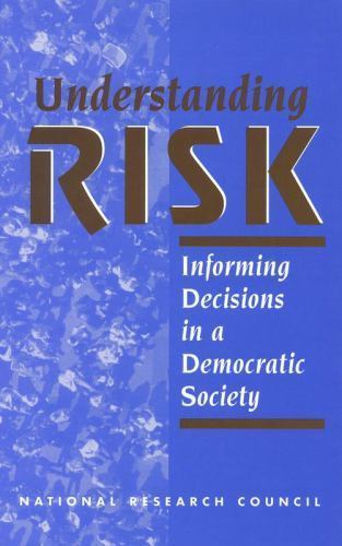 Understanding Risk : Informing Decisions in a Democratic Society by National ...