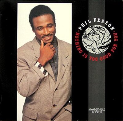 Phil Fearon Nothing is too good for you (1987)  [7'' Single]