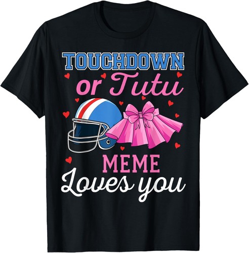 Touchdown or Tutu Meme Loves You Football Gender Reveal Baby T-Shirt Hoodie