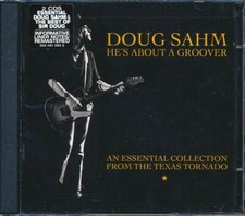 DOUG SAHM He's About A Groover An Essential Collection From The Texas Tornado