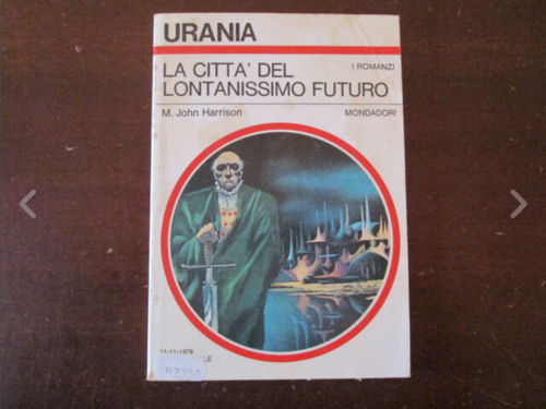 M. John Harrison) La città del lontanissimo futuro Urania Mondadori 191120