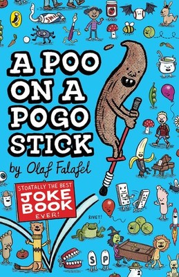 Puffin A Poo on a Pogo Stick The Funniest Joke Book Ever. By Ola