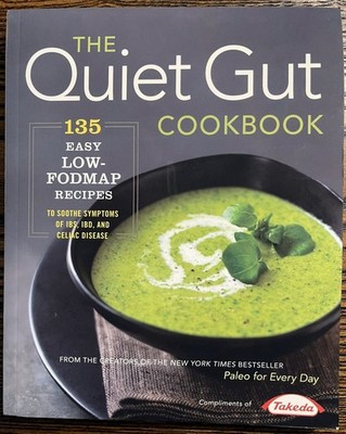 The Quiet Gut Cookbook Low-FODMAP Recipes IBS IBD Celiac Sonoma Press :VG