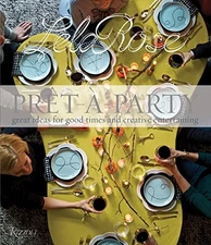 PRET-A-PARTY: GREAT IDEAS FOR GOOD TIMES AND CREATIVE By Lela Rose - Hardcover