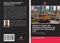 B. Raveendra Naik | Riscos à SaúDe Das Mulheres Moradoras De Favelas Em...