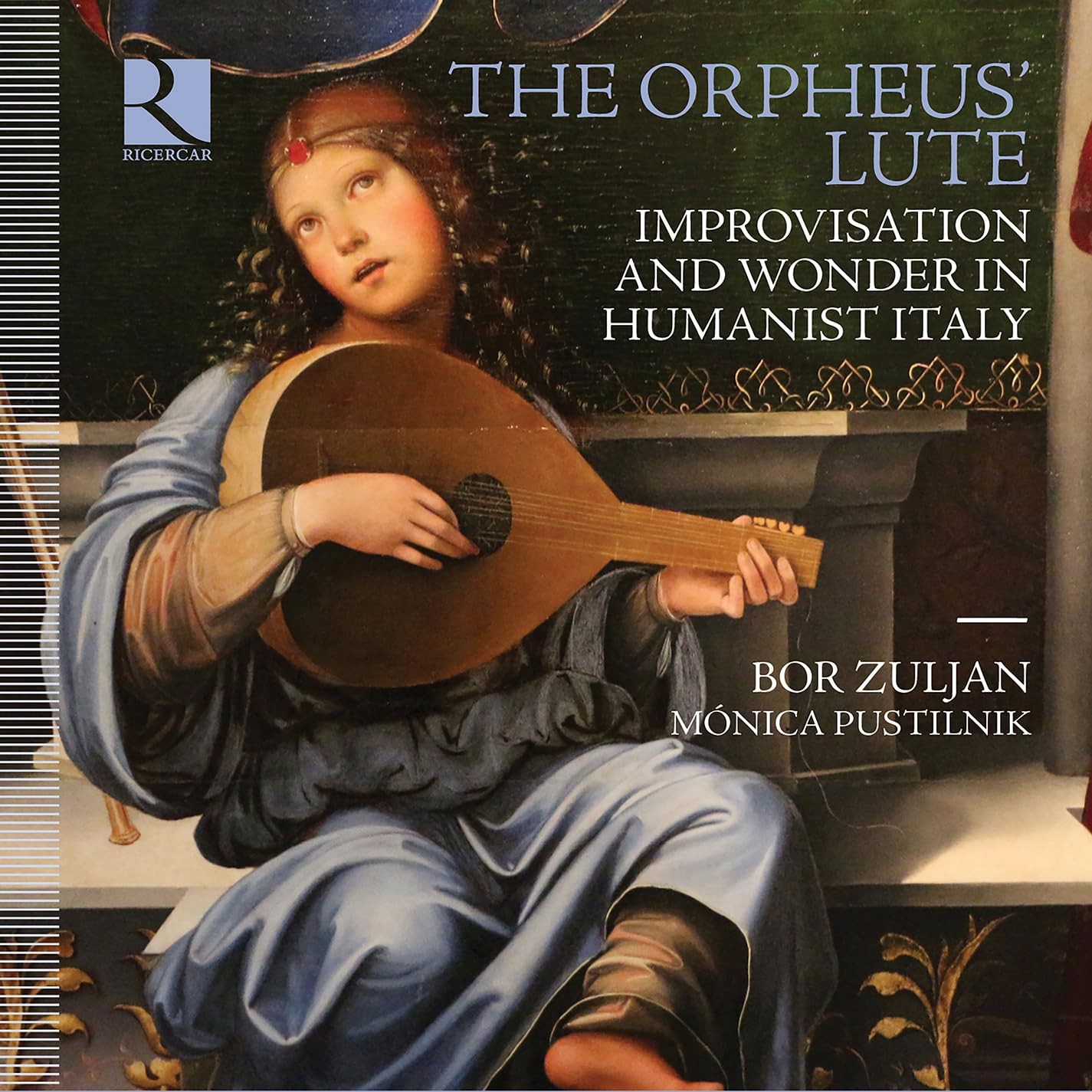 RIC468 Bor Zuljan; Monica Pustilnik Orpheus' Lute. Improvisation and Wonder In