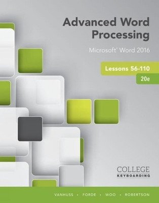 Advanced Word Processing Lessons 56-110: Microsoft(R) Word 2016, Spiral bound Ve