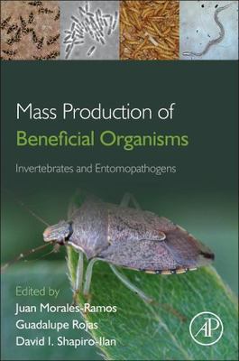Mass Production of Beneficial Organisms : Invertebrates and Entomopathogens, ...