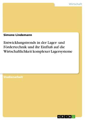 Entwicklungstrends in der Lager- und Fördertechnik u[...] | Buch | 9783656525318