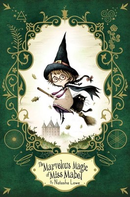 The Marvelous Magic of Miss Mabel (Poppy Pendle) - hardcover Lowe, Natasha