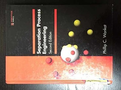 Separation Process Engineering - Hardcover, by Wankat Phillip C. - Very Good