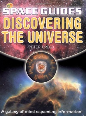 Discovering the Universe (QED Space Guides) By Peter Grego
