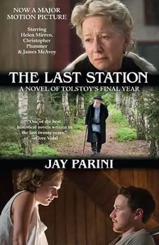 The Last Station (Movie Tie-in Edition): A Novel of Tolstoys Final  - VERY GOOD