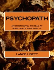 psychopath: another novel to read at home while watching tv 9781507713129 New-,