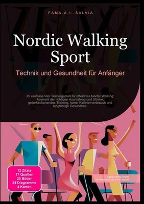 Nordic Walking Sport: Technik und Gesundheit für Anfänger Fama A.I. Salvia Buch
