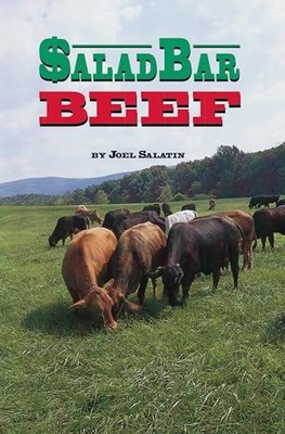 Salad Bar Beef, Joel Salatin
