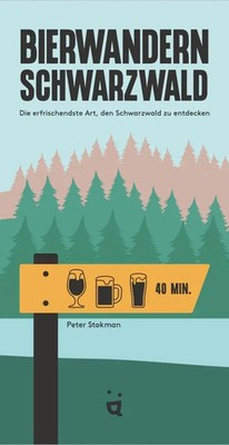 Bierwandern Schwarzwald Die erfrischendste Art, den Schwarzwald zu entdecken